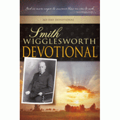 Smith Wigglesworth Devotional