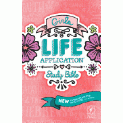 NLT Girls Life Application Study Paper Back