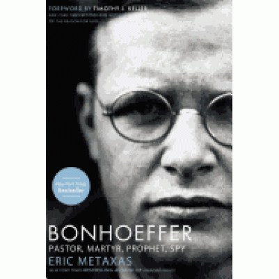 Bonhoeffer Pastor Prophet Martyr