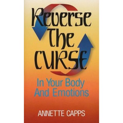 Reverse The Curse In Your Body And Emotion