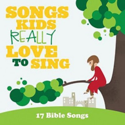 Songs Kids Really Love To Sing 17 Bible Songs