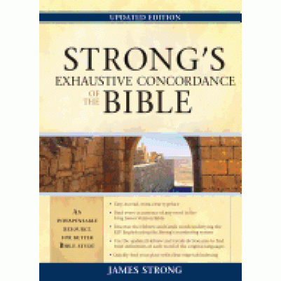 Strongs Exhaustive Concordance