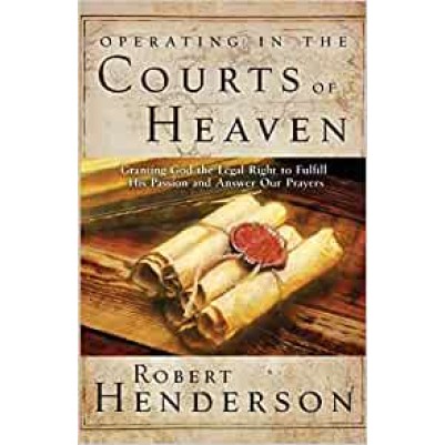 Operating In The Courts Of Heaven