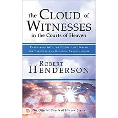Cloud Of Witnesses In The Courts Of Heaven