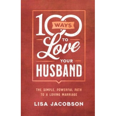 100 Ways To Love Your Husband