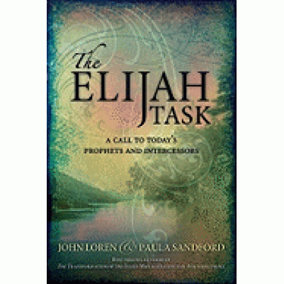 Elijah Task: A Handbook for Prophets and Intercessors