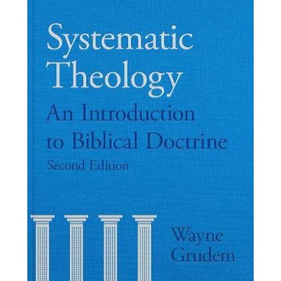 Systematic Theology Introduction to Biblical Doctrine 2nd ed