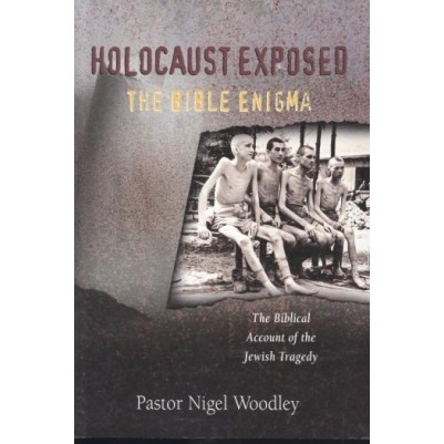 Holocaust Exposed The Bible Enigma