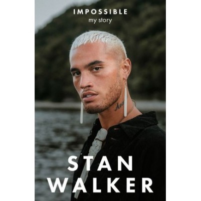 Impossible My Story Stan Walker