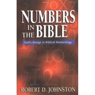 Numbers in the Bible: God's Design in Biblical Numerology