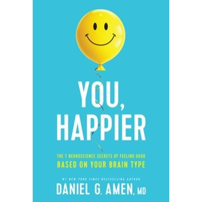 You Happier: The 7 Neuroscience Secrets of Feeling Good Bas
