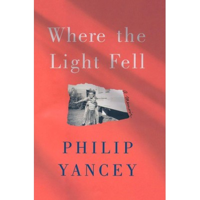 Where the Light Fell: A Memoir Hardcover