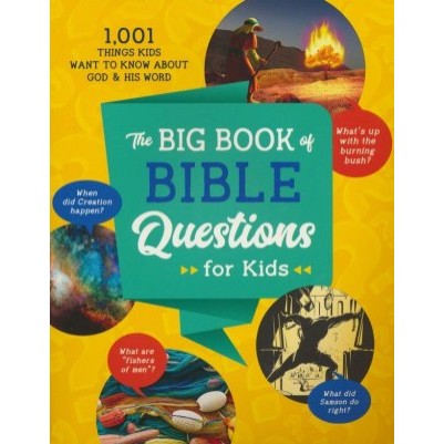 Big Book of Bible Questions For Kids 1,001 Things Kids Want