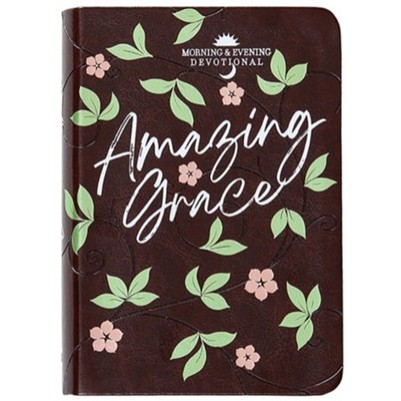 Amazing Grace Morning & Evening Devotional