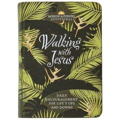 Walking With Jesus Morning & Evening Devotional