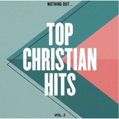 Nothing But Top Christian Hits V3