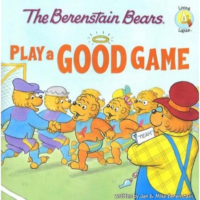 Berenstain Bears Play a Good Game