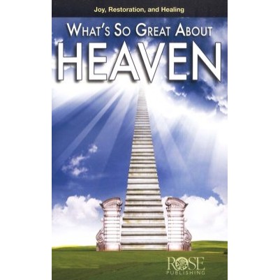 Whats So Great About Heaven