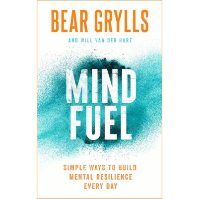 Mind Fuel Simple Ways to Build Mental Resilience
