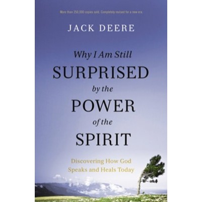 Why I Am Still Surprised By The Power of the Spirit
