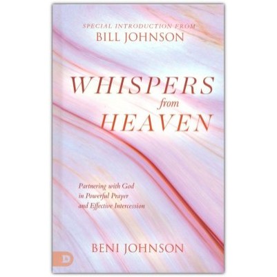 Whispers from Heaven Partnering With God in Powerful Prayer