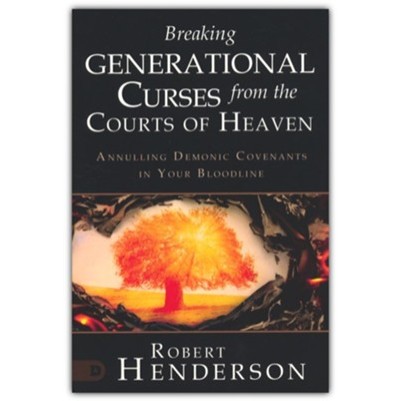 Breaking Generational Curses from the Courts of Heaven