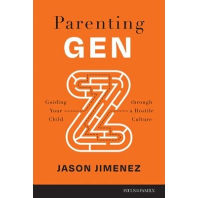 Parenting Gen Z Guiding Your Child Through a Hostile Culture