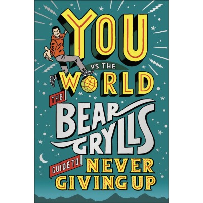You Vs The World A Guide To Never Give Up For Young People