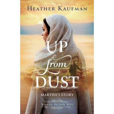 Up from Dust Marthas Story Women of the Way