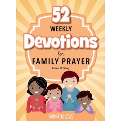52 Weekly Devotions for Family Prayer