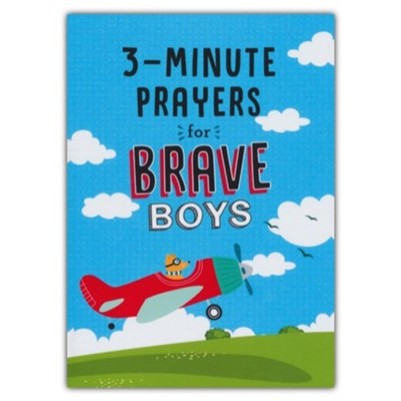 3 Minute Prayers For Brave Boys