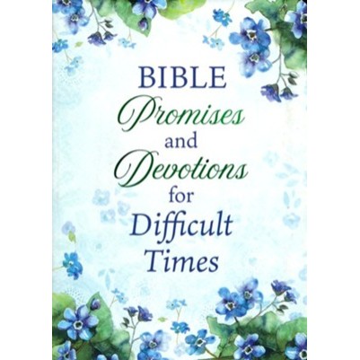 Bible Promises and Devotions For Difficult Times