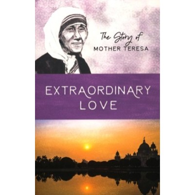 Extraodinary Love Story Of Mother Teresa