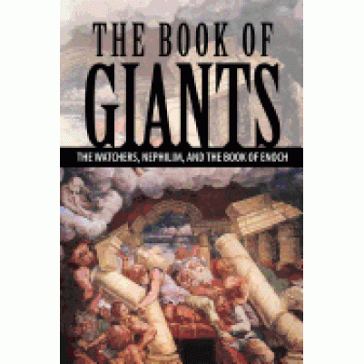 Book of Giants: The Watchers, Nephilim and The Book of Enoch
