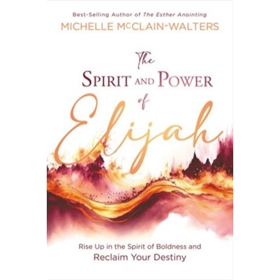 Spirit and Power Of Elijah