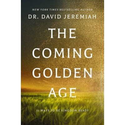 Coming Golden Age 31 Ways to Be Kingdom Ready