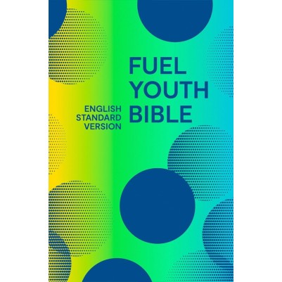 ESV Fuel Youth Bible