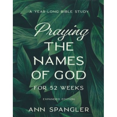 52 Weeks Praying the Names Of God